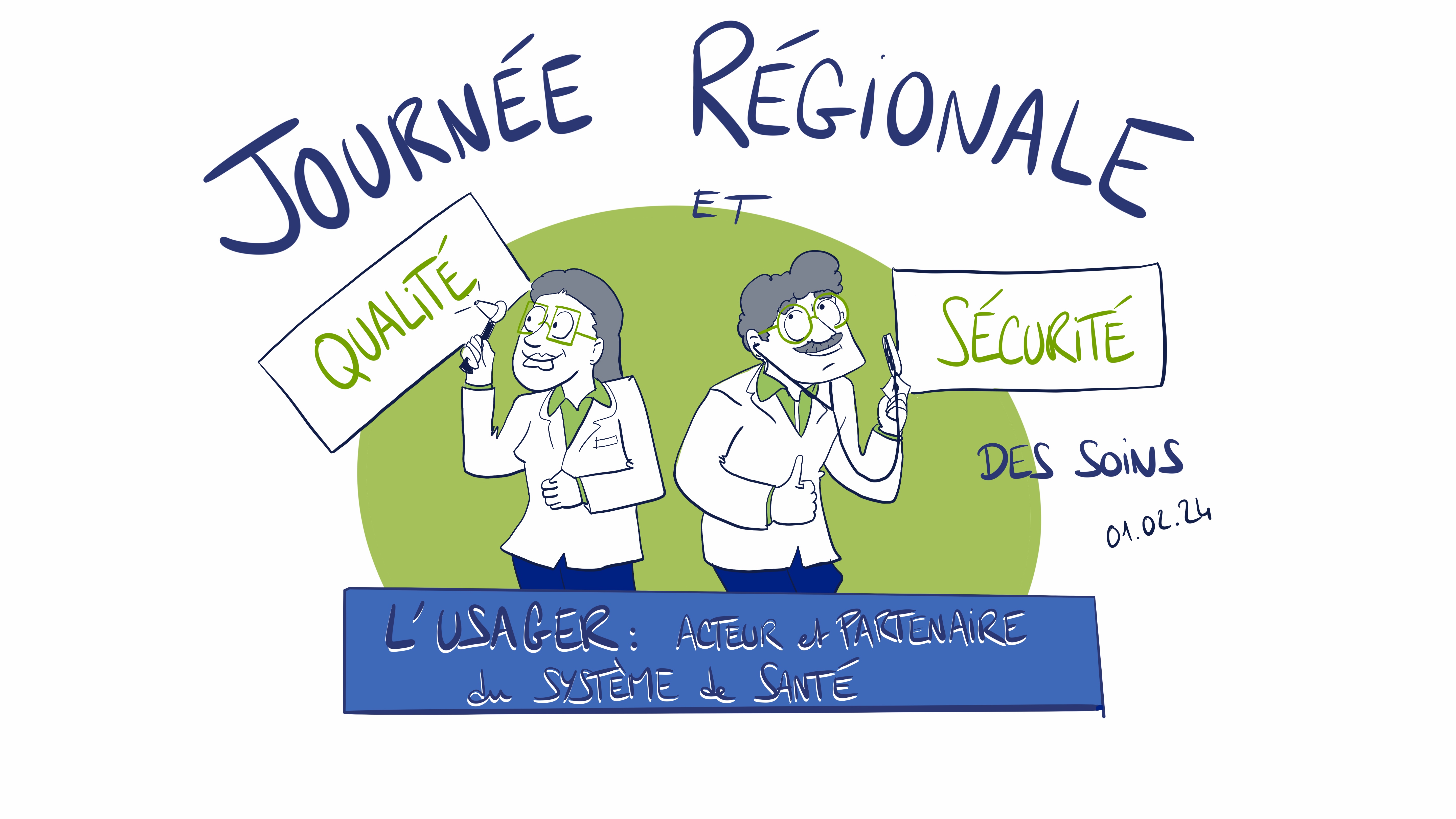 Journée régionale qualité et sécurité des soins, l'usager : acteur et partenaire du système de santé (01.02.2024)