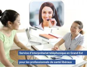 Vignette Service d’interprétariat téléphonique en Grand Est pour les professionnels de santé libéraux