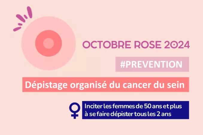Octobre Rose 2024 - Prévention du cancer du sein : dépistage organisé pour les femmes de 50 as et plus 