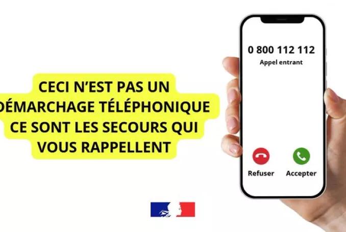 0 800 112 112, ceci n'est pas une démarchage téléphonique, ce sont les secours qui vous rappelent