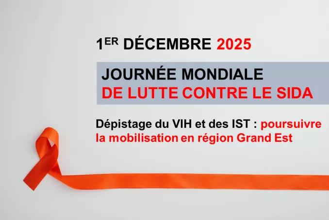 Journée mondiale de lutte IST-VIH 2025 | Dépistage du VIH et des IST : poursuivre la mobilisation en région Grand Est