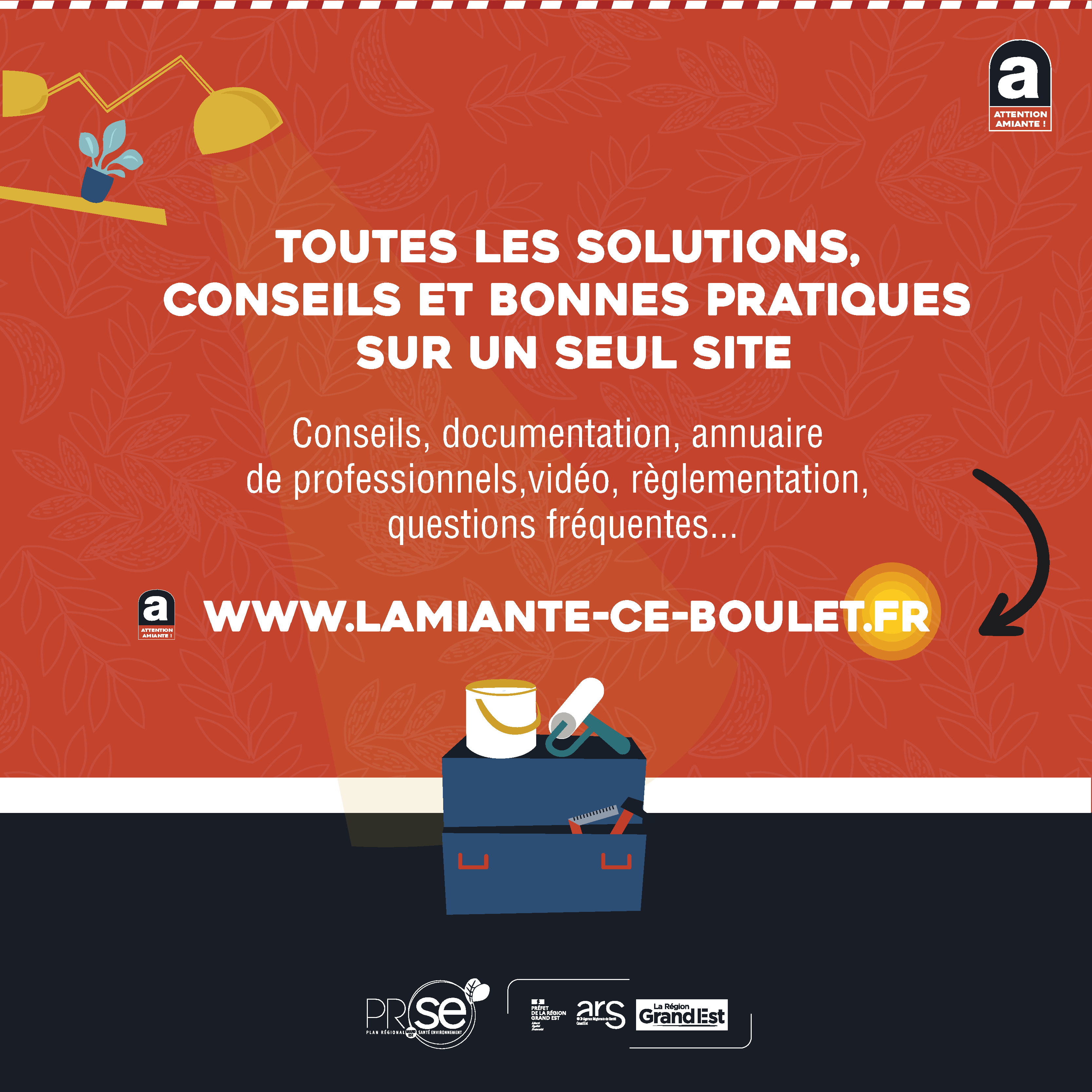 Toutes les solutions, conseils et bonnes pratiques sur un seul site : www.amiante-ce-boulet.fr 