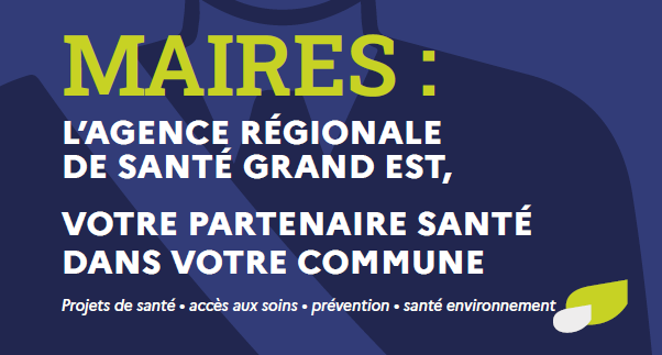 Maires et collectivités : un accompagnement de l’ARS pour vos projets de santé, de prévention et d’accès aux soins dans votre commune