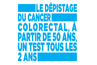 Le dépistage du cancer colorectal, à partir de 50 ans, un test tous les 2 ans