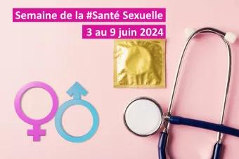 Semaine de la Santé Sexuelle : du 3 au 9 juin 2024