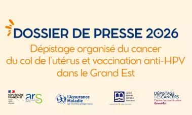 Dossier de presse 2026 Dépistage organisé cancer du col de l'utérus | Vaccination HPV