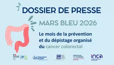 Mars Bleu 2026 | Dossier de presse Grand Est | Prévention et dépistage organisé du cancer colorectal