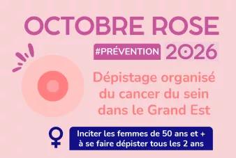 Octobre Rose 2026 : dépistage organisé du cancer du sein en Grand Est