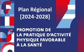 Plan régional Plan régional 2024-2028 "Activité physique favorable à la santé"