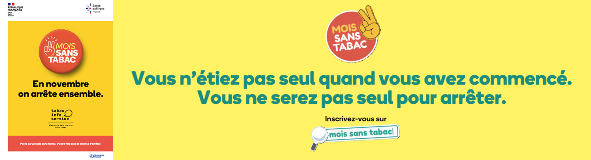 Bannière jaune + Affiche Mois sans tabac : Vous n'étiez pas seul quand vous avez commencé. Vous ne serez pas seul pour arrêter.