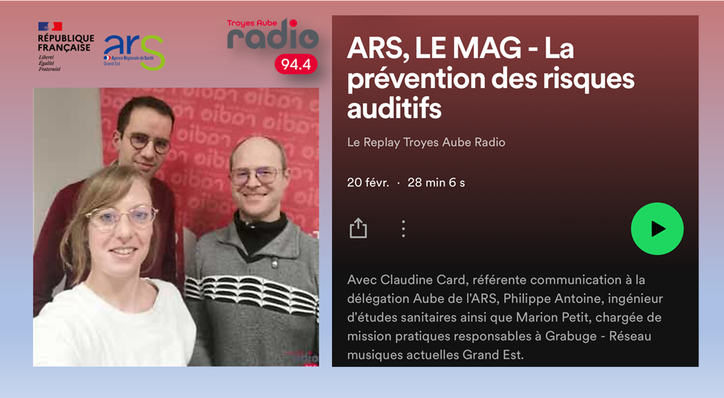 JNA 2024 RadioTroyes Aube - ARS Le Mag-Prévention des risques auditifs