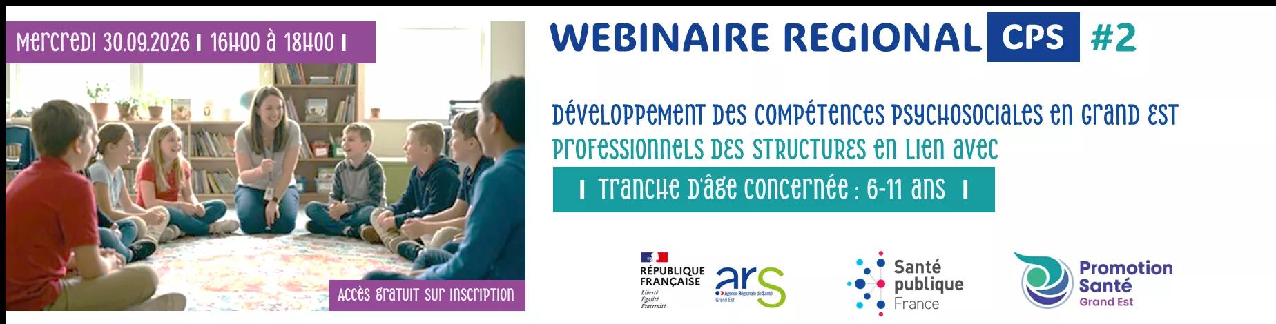 Webinaire compétences psychosociales (CPS) n°2 30.09.2026 | Tranche d’âge concernée : 6-11 ans  
