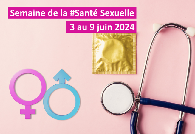 Semaine de la Santé Sexuelle : du 3 au 9 juin 2024