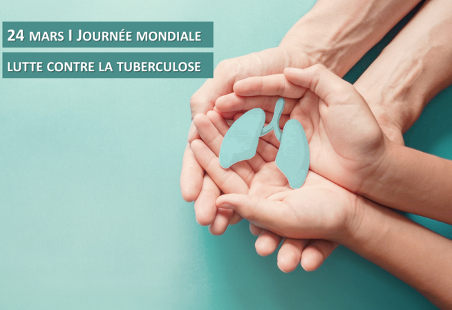 24 Mars Journée mondiale Lutte contre la Tuberculose