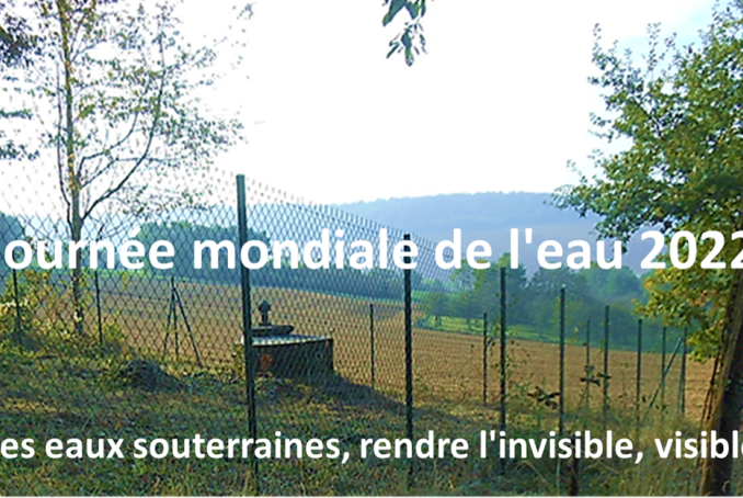 Journée mondiale de l'eau 2022 : Les eaux souterraines, rendre l'invisible, visible