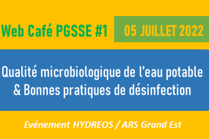 Webcafé PGSSE 1 Qualité microbiologique de l'eau potable et bonnes pratiques de désinfection