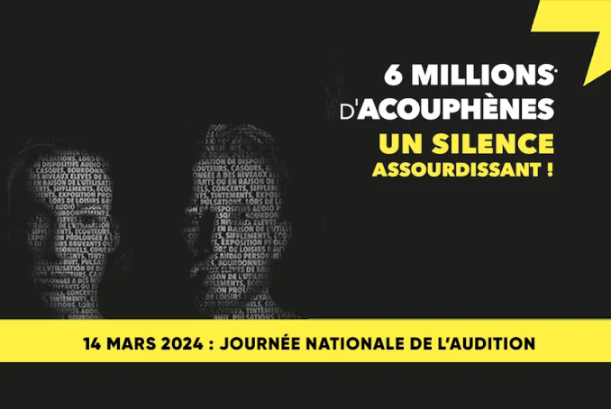 Journée Nationale de l'Audtion (JNA) 2024 : 6 milllions d'acouphènes, un silence assourdissant !