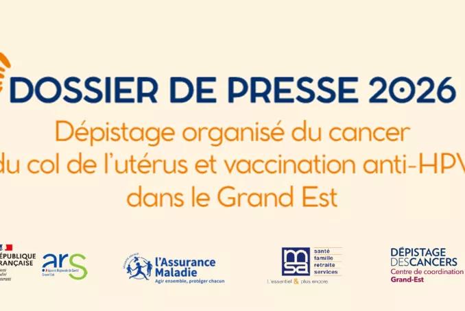 Dossier de presse 2026 Dépistage organisé cancer du col de l'utérus | Vaccination HPV