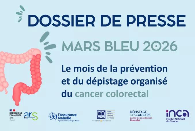 Mars Bleu 2026 | Dossier de presse Grand Est | Prévention et dépistage organisé du cancer colorectal