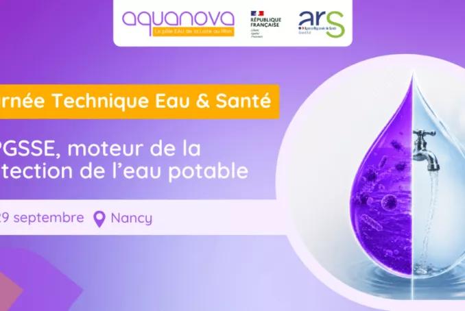 Journée technique Eau et Santé Aquanova ARS | Le PGSSE, moteur de la protection de la ressource en eau potable 30.09.2026
